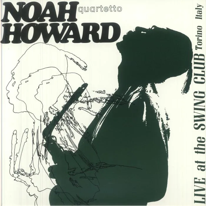 NOAH HOWARD QUARTETTO — Live At The Swing Club