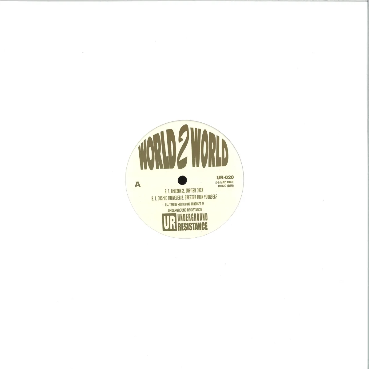 Back cover — Underground Resistance — World 2 World