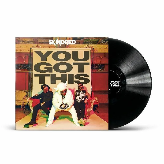 SKINDRED — You Got This