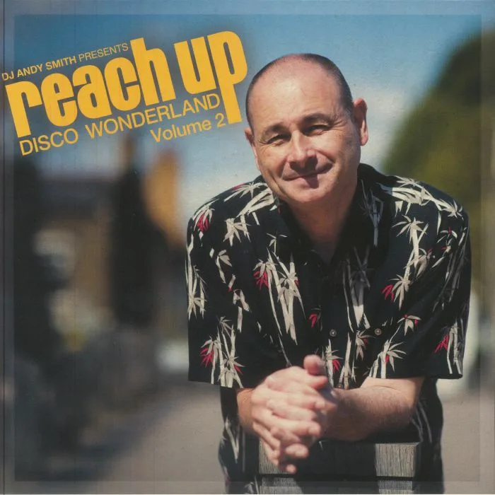 Front cover — DJ ANDY SMITH / VARIOUS — Reach Up: Disco Wonderland Volume 2