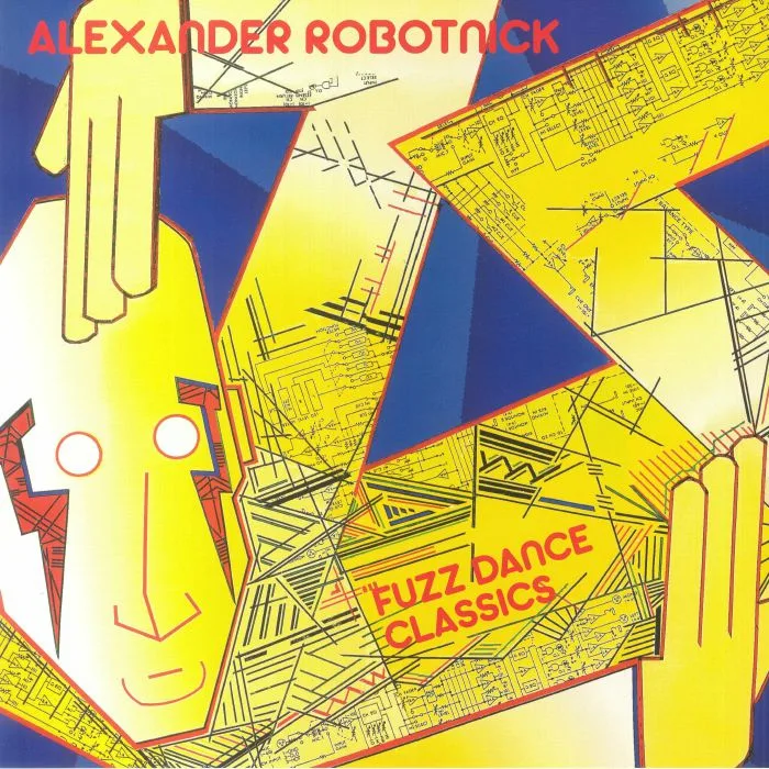 Лицевая сторона обложки — Alexander ROBOTNICK — Fuzz Dance Classics