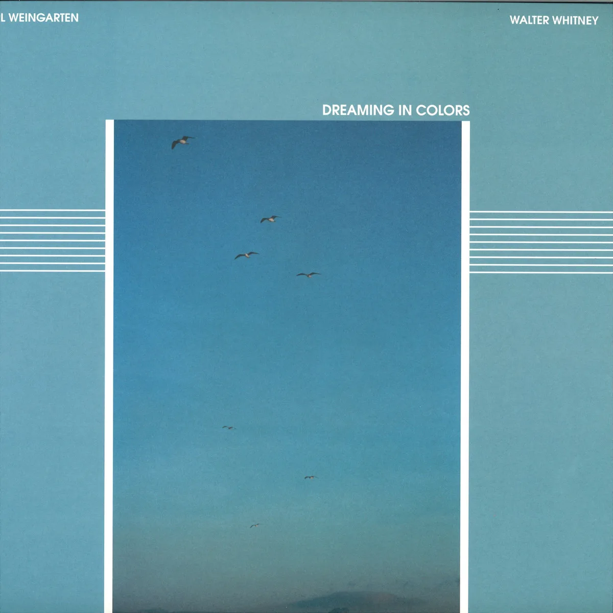 Carl Weingarten/Walter Whitney — Dreaming In Colors