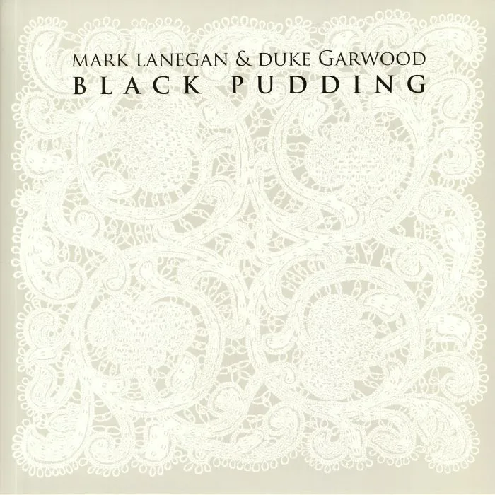 Mark LANEGAN / DUKE GARWOOD — Black Pudding