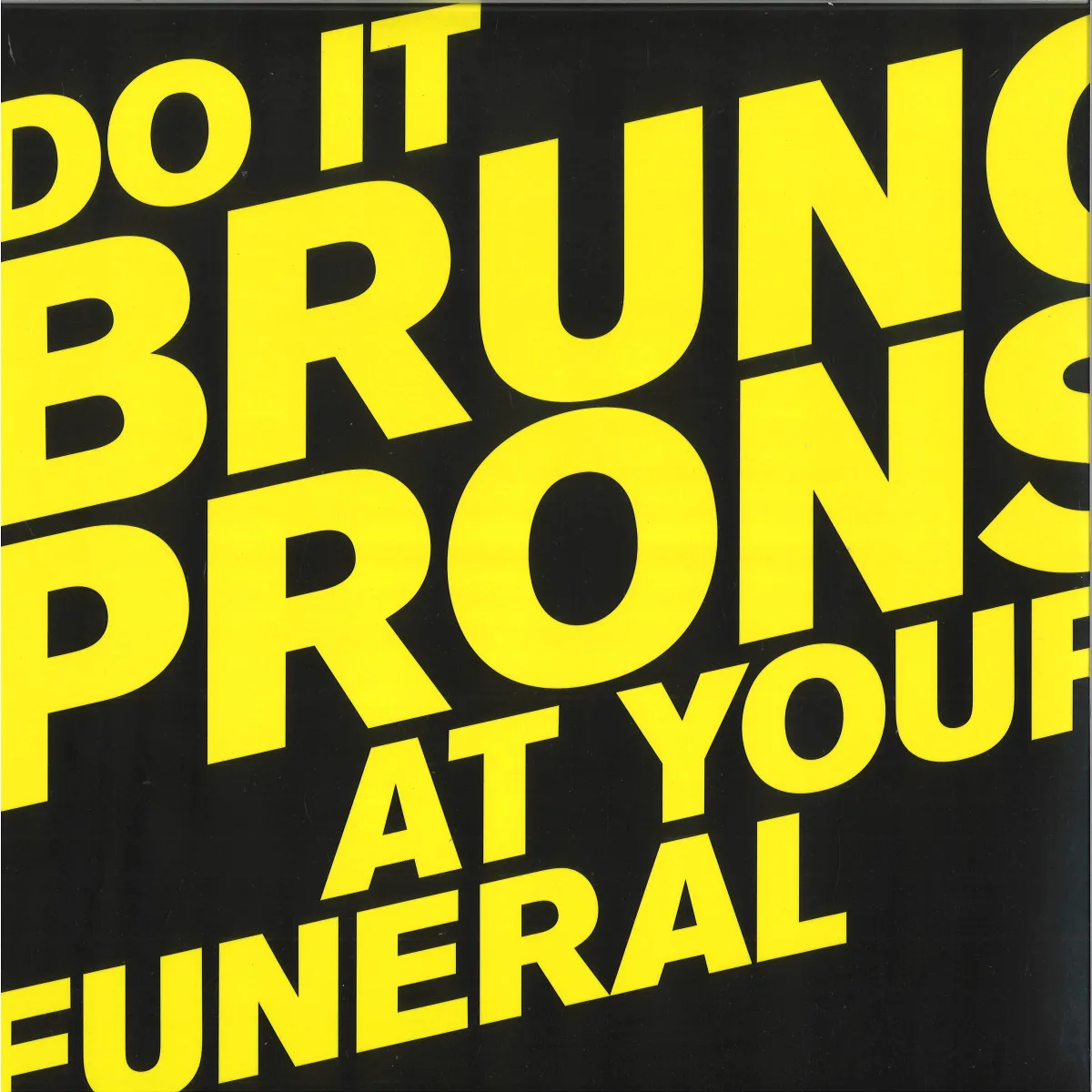 Bruno Pronsato — Do It At Your Funeral LP 2x12"