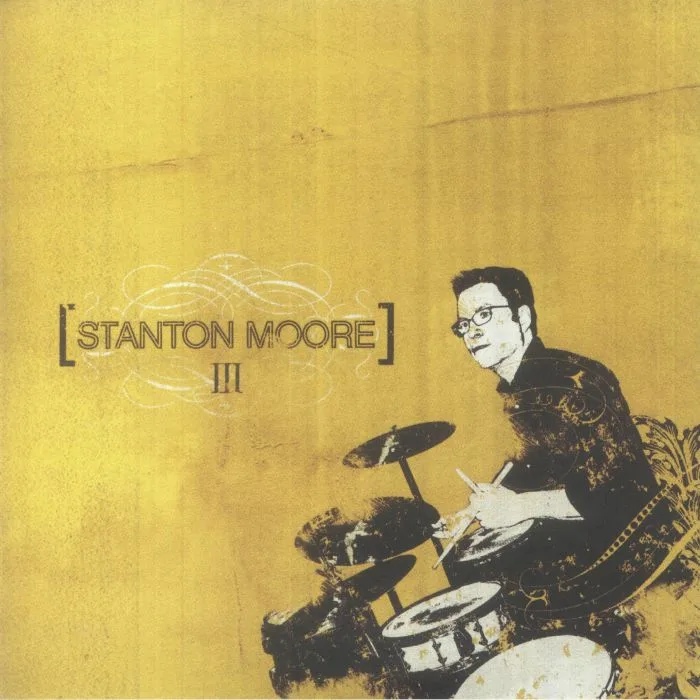 Stanton MOORE — III
