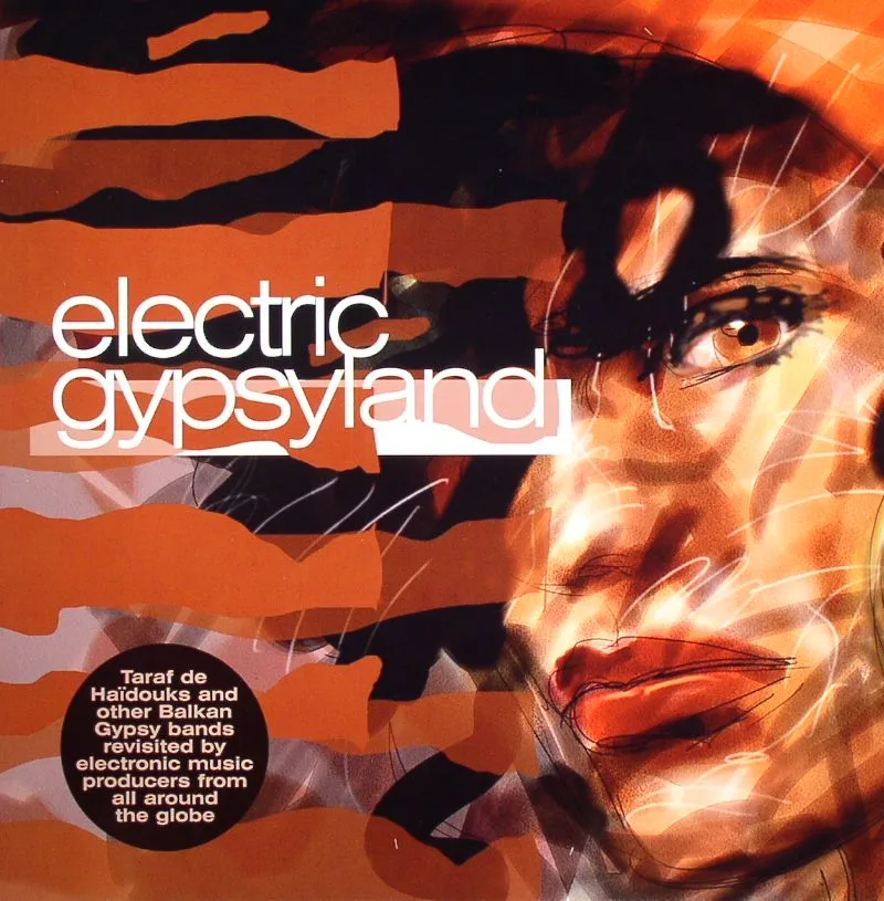 BUCOVINA CLUB / LIGHTNING HEAD / JURYMAN / SHANTEL / GAETANO FABRI / DJ DOLORES / MODERN QUARTET — Electric Gypsyland
