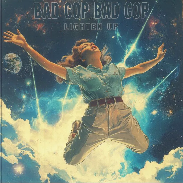 BAD COP / BAD COP — Lighten Up