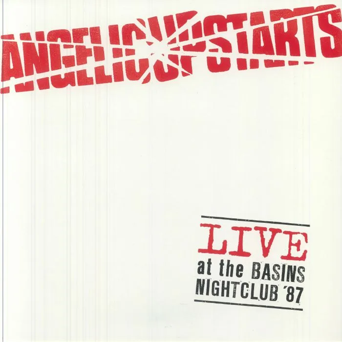 ANGELIC UPSTARTS — Live At The Basins Nightclub '87