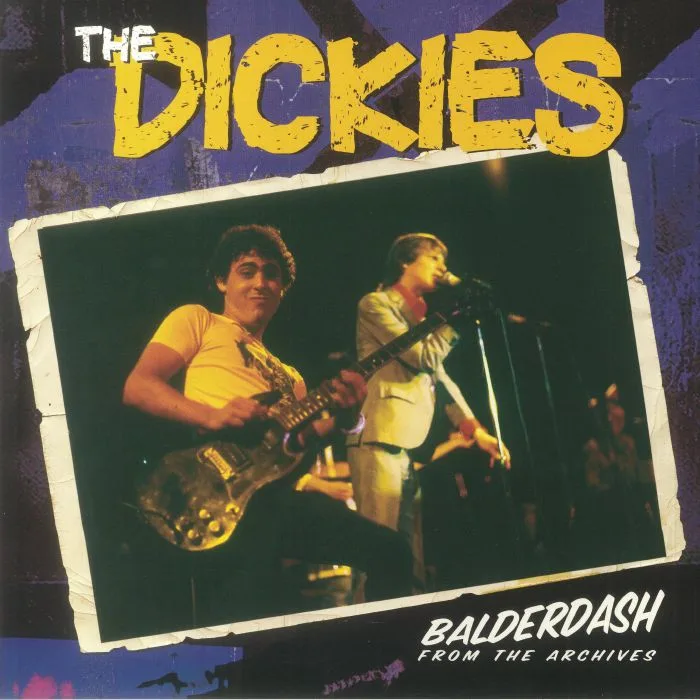 The DICKIES — Balderdash: From The Archives
