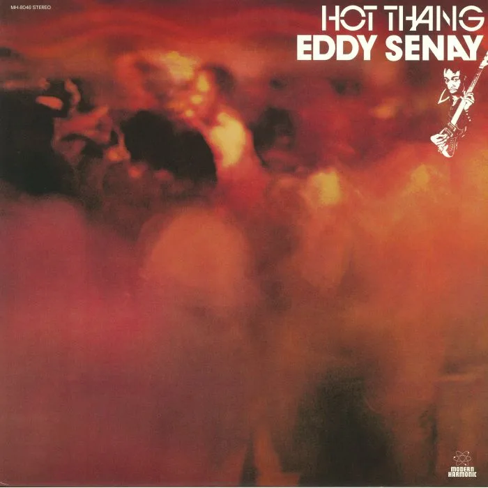 Eddy SENAY — Hot Thang (reissue)