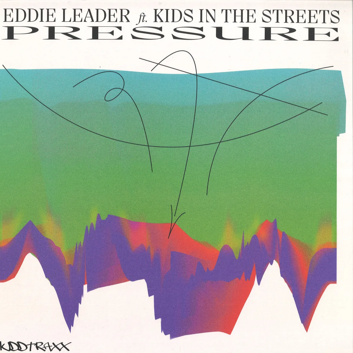 Лицевая сторона обложки — Eddie Leaderfeat.Kids In The Streets — Pressure