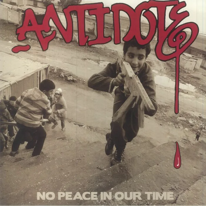 ANTIDOTE — No Peace In Our Time