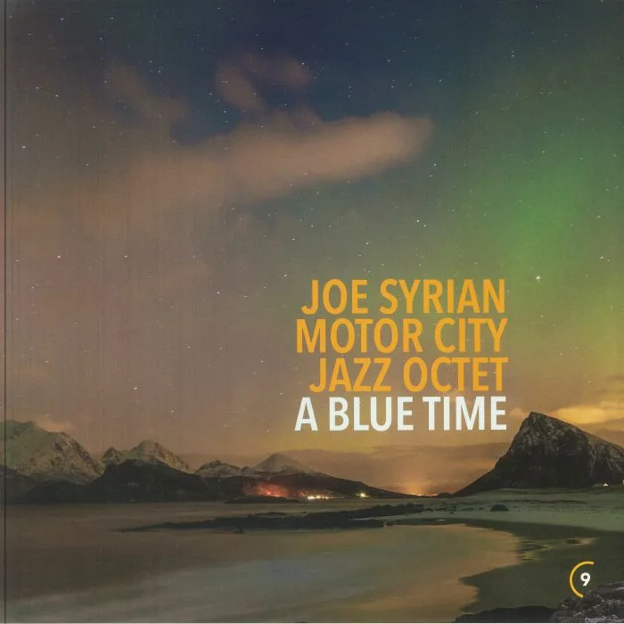 JOE SYRIAN MOTOR CITY JAZZ OCTET — A Blue Time
