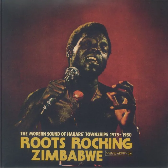 VARIOUS — Roots Rocking Zimbabwe: The Modern Sound Of Harare' Townships 1975-1980