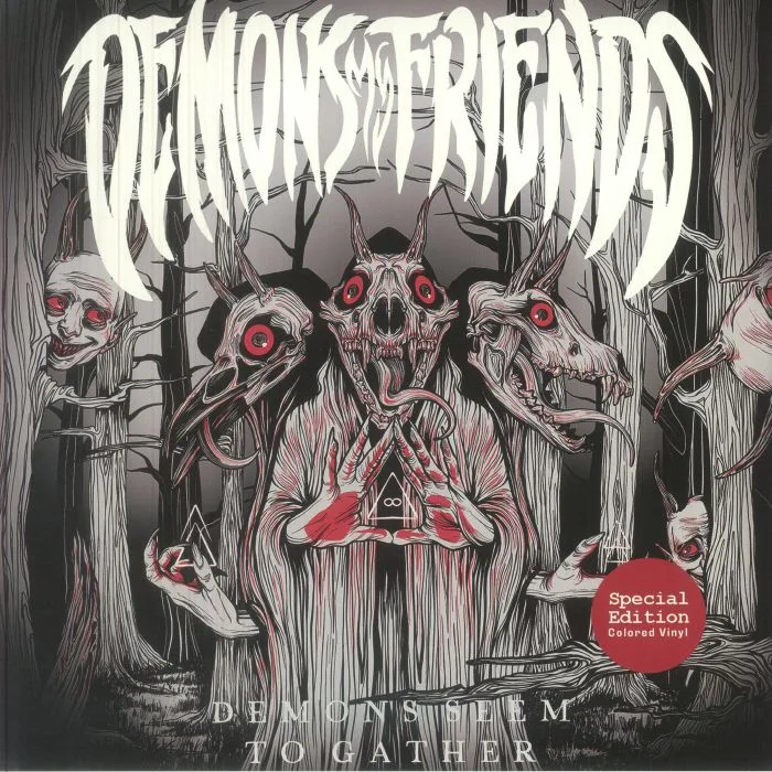 DEMONS MY FRIENDS — Demons Seem To Gather