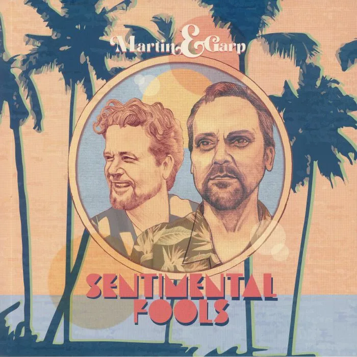 MARTIN & GARP — Sentimental Fools
