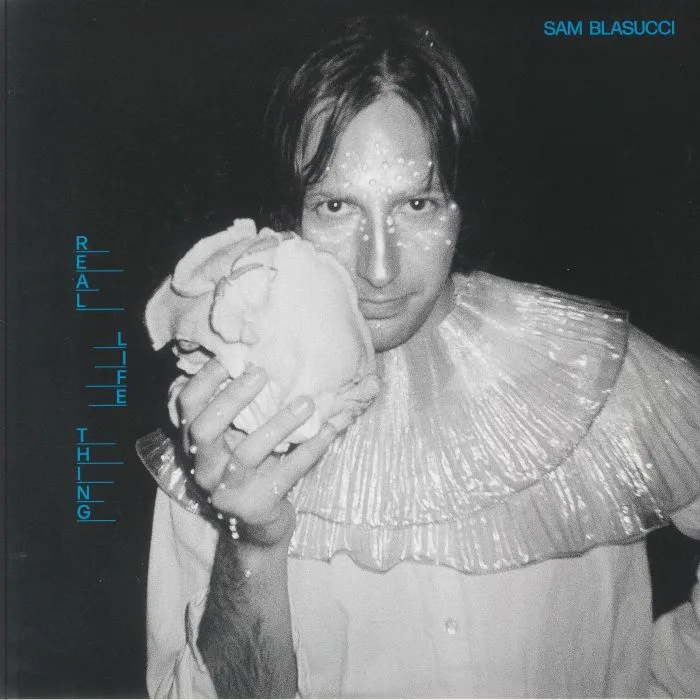 Sam BLASUCCI — Real Life Thing