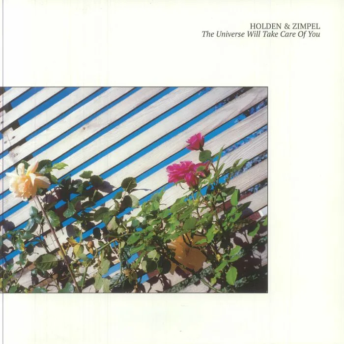 James HOLDEN / WACLAW ZIMPEL — The Universe Will Take Care Of You