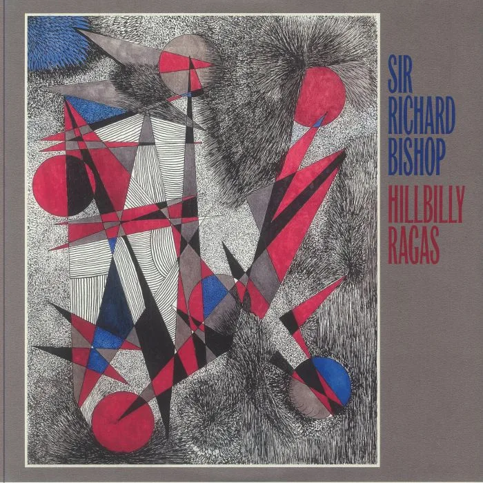 Sir Richard BISHOP — Hillbilly Ragas