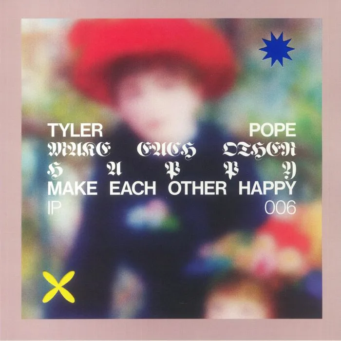 Лицевая сторона обложки — Tyler POPE — Make Each Other Happy EP