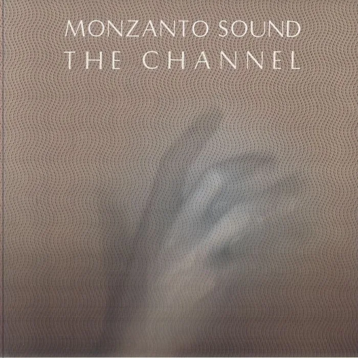 MONZANTO SOUND — The Channel