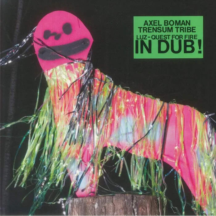Axel BOMAN / TRENSUM TRIBE — Luz: Quest For Fire In Dub!