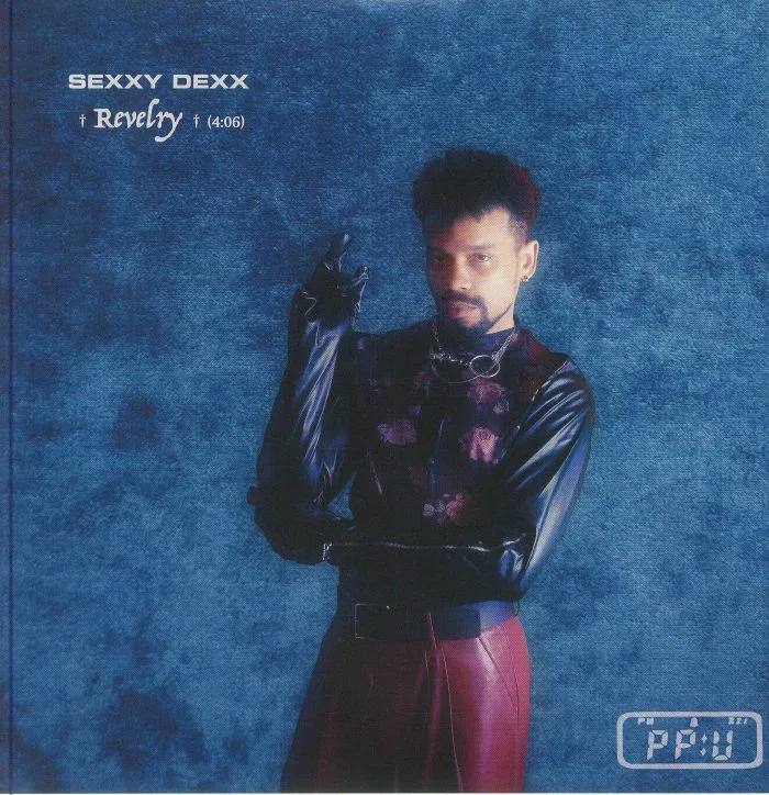 Front cover — SEXXY DEXX / DELORES GALORE — Revelry / What's It Bout To Be