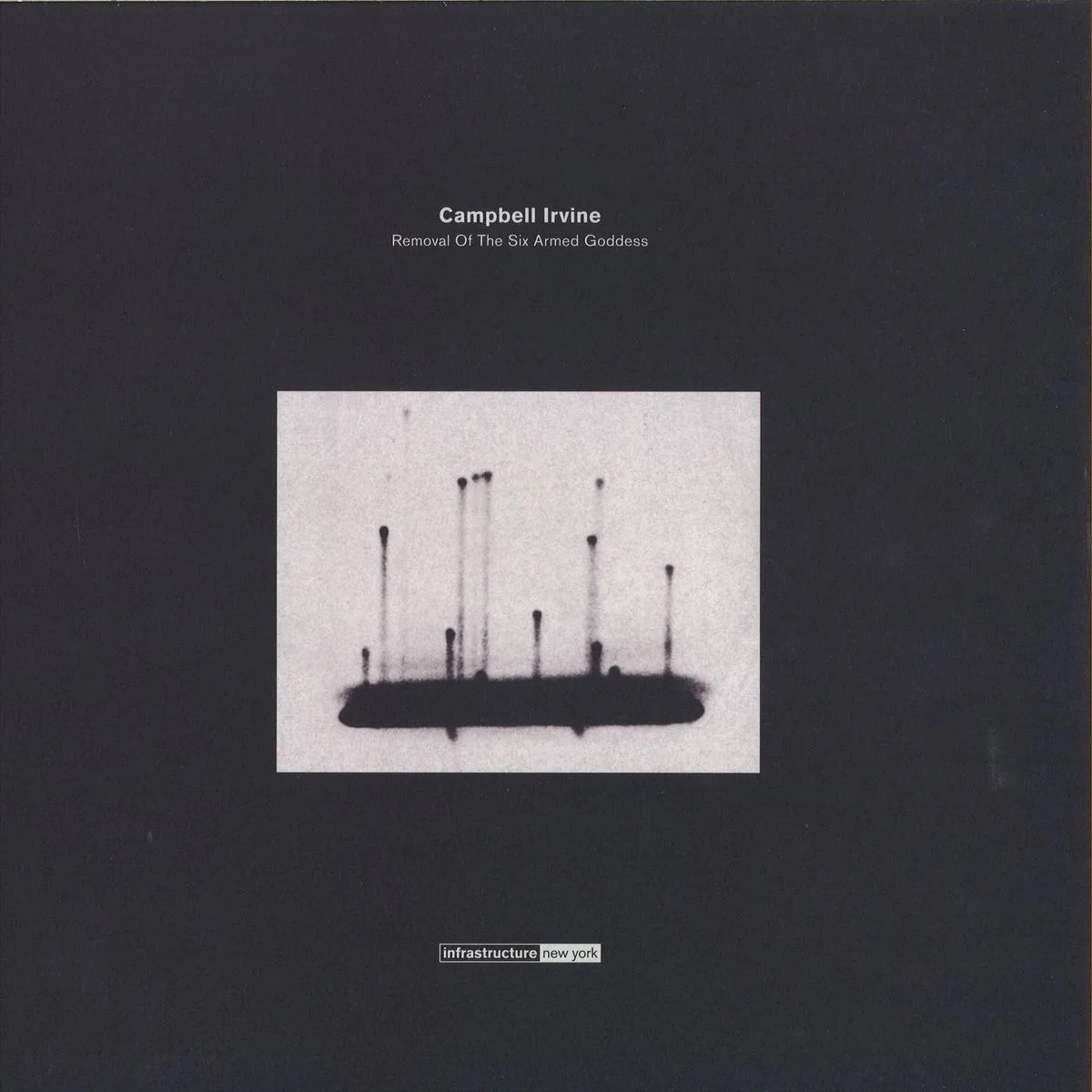 Campbell Irvine — Removal Of The Six Armed Goddess