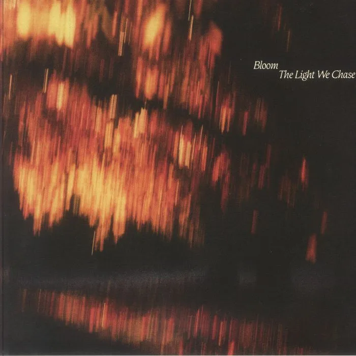 BLOOM — The Light We Chase