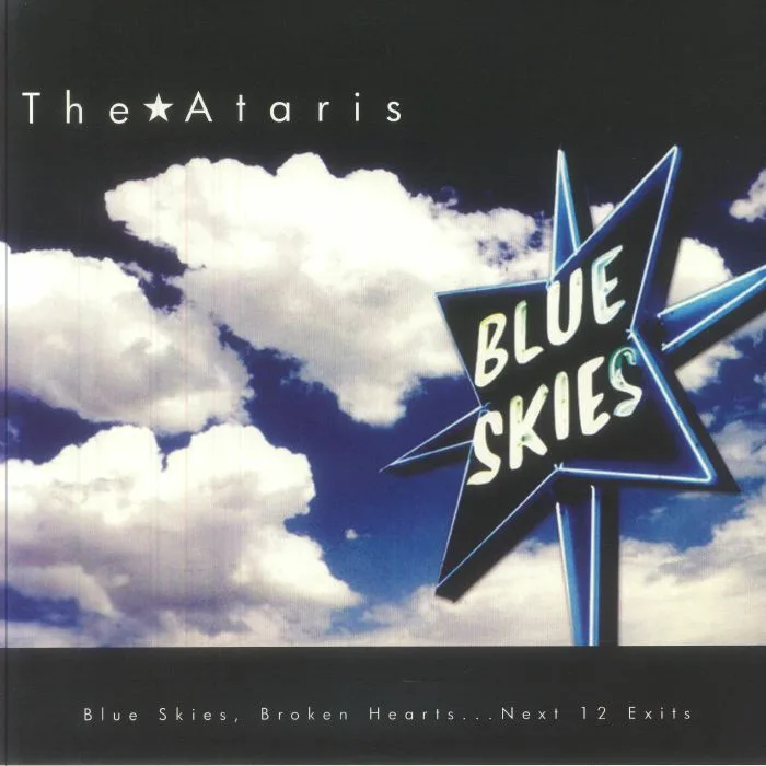 The ATARIS — Blue Skies Broken Hearts Next 12 Exits (reissue)