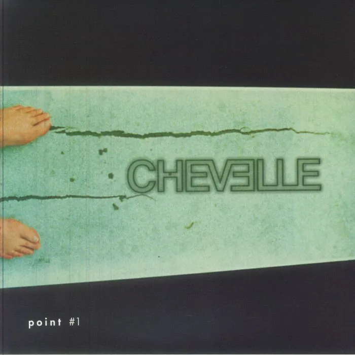 CHEVELLE — Point #1 (reissue)