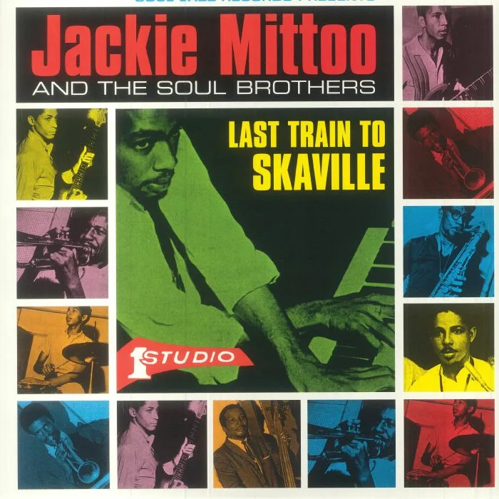 Front cover — Jackie MITTOO & THE SOUL BROTHERS — Last Train To Skaville