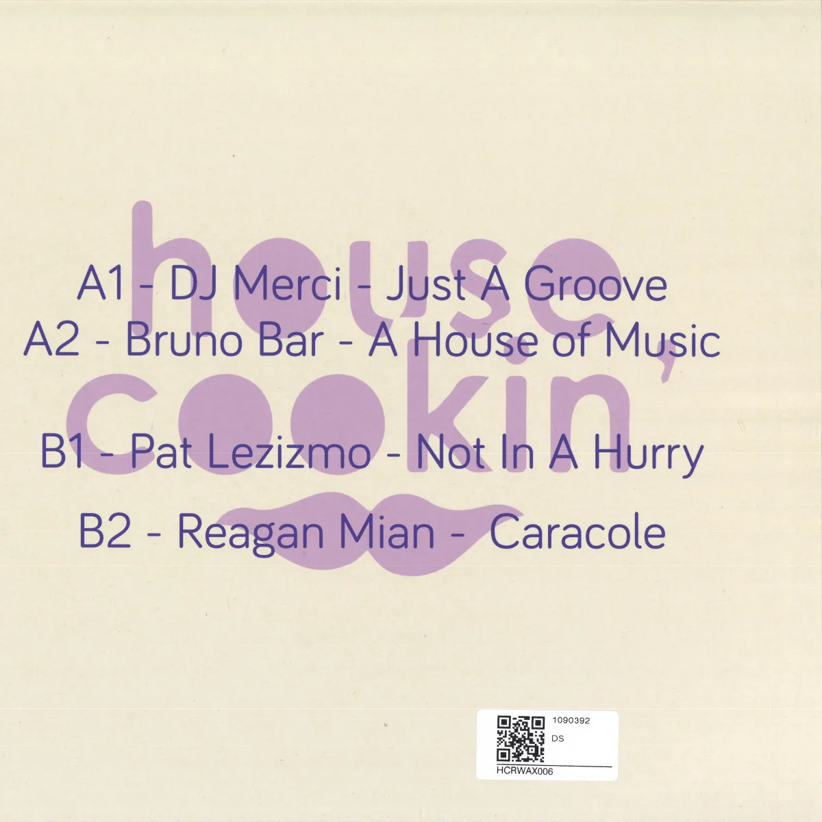 Back cover — DJ Merci, Bruno Bar, Pat Lezizmo, Reagan Mian — House Cookin' Wax Vol. 6