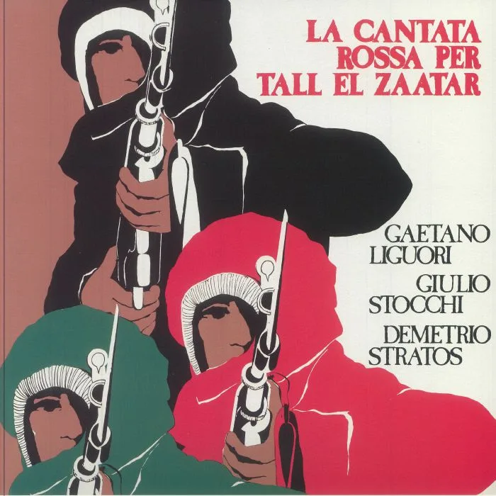 Gaetano LIGUORI / GIULIO STOCCHI / DEMETRIO STRATOS — La Cantata Rossa Per Tall El Zaatar