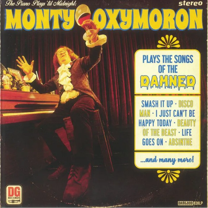 MONTY OXYMORON — The Piano Plays 'Til Midnight: Monty Oxymoron Plays The Songs Of The Damned