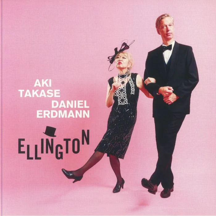Aki TAKASE / DANIEL ERDMANN — Ellington