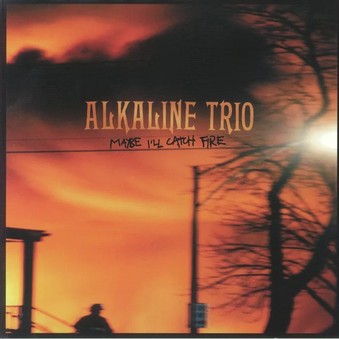 ALKALINE TRIO — Maybe I'll Catch Fire (reissue)