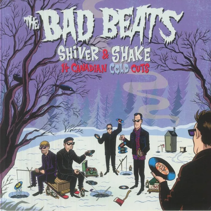 The BAD BEATS — Shiver & Shake: 14 Canadian Cold Cuts