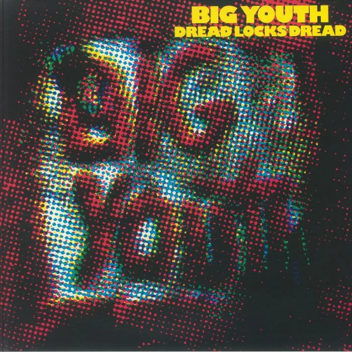 BIG YOUTH — Dread Locks Dread (reissue)