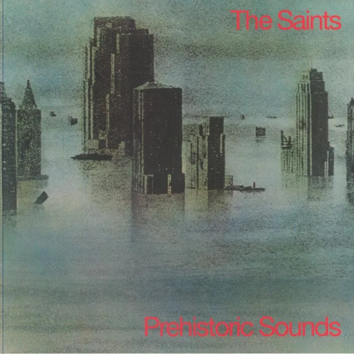 The SAINTS — Prehistoric Sounds (reissue)