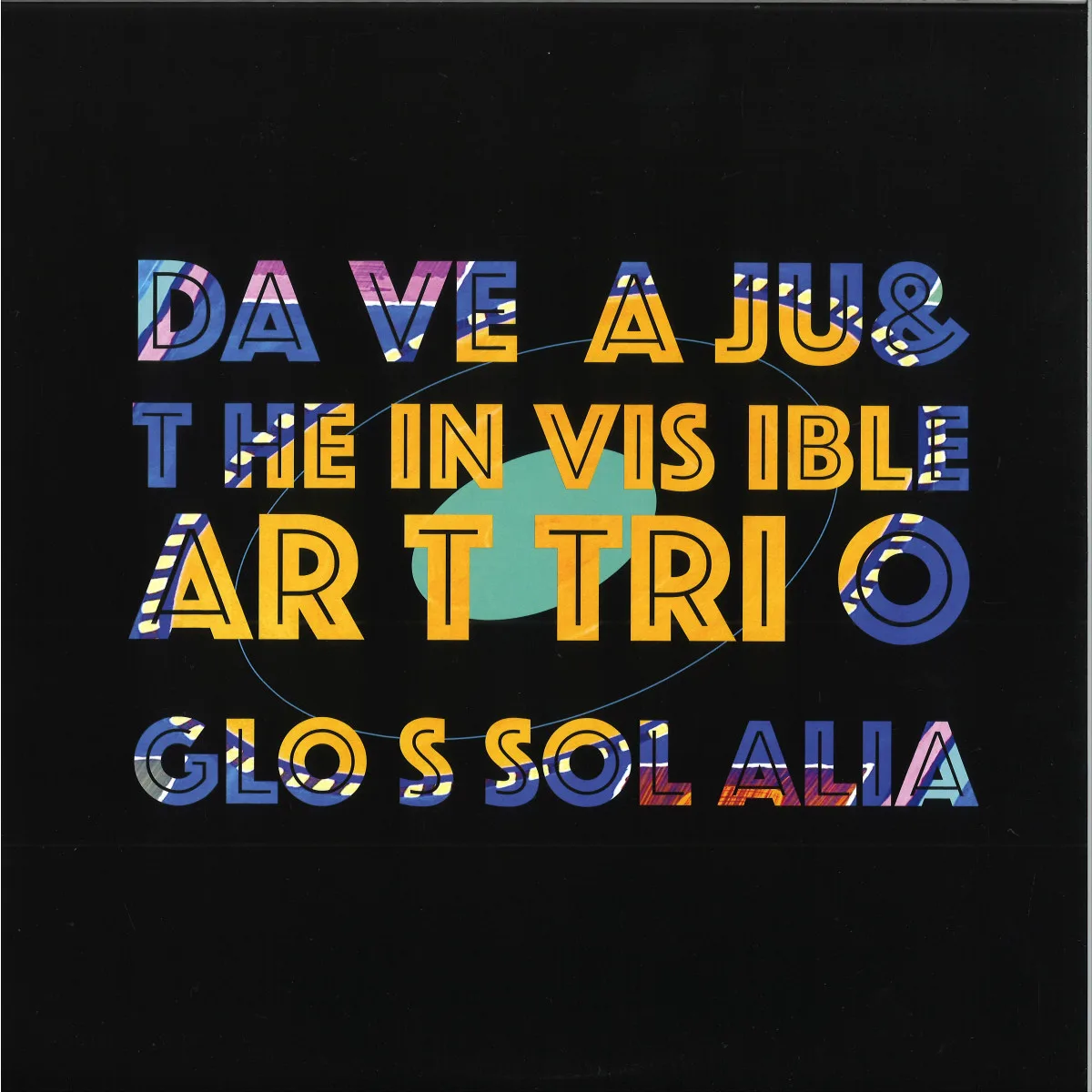 Лицевая сторона обложки — Dave Aju&The Invisible Art Trio — Glossolalia LP