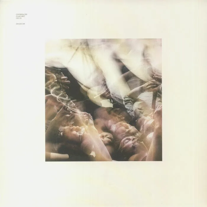 COPENHAGEN CLARINET CHOIR — Organism
