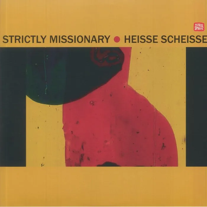 STRICTLY MISSIONARY — Heisse Scheisse