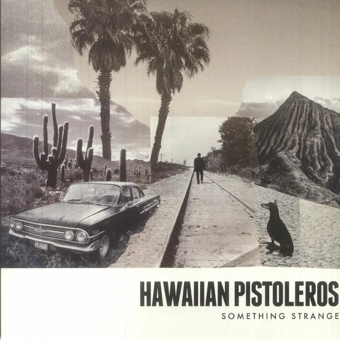 Front cover — HAWAIIAN PISTOLEROS — Something Strange