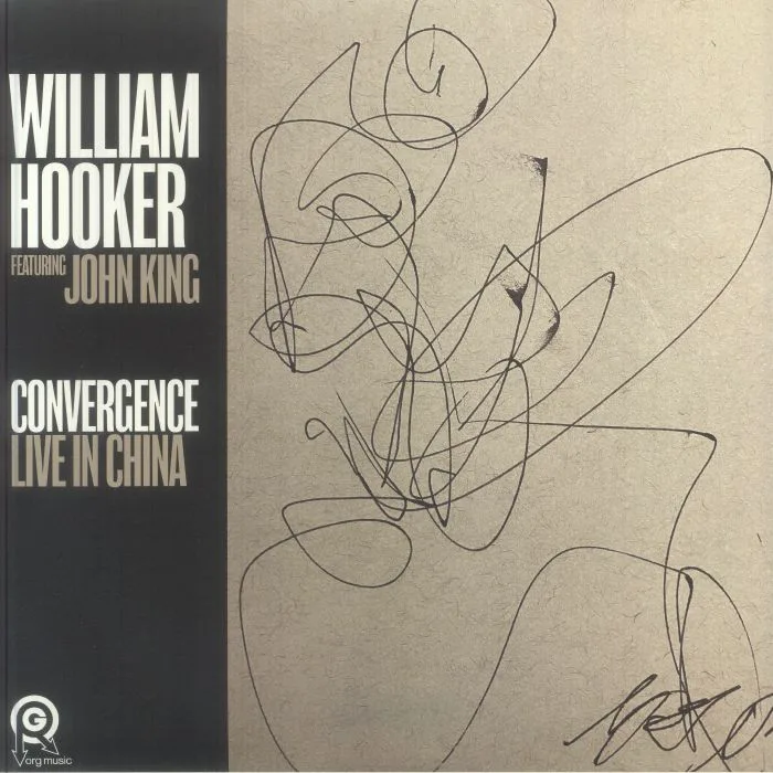 William HOOKER feat JOHN KING — Convergence: Live In China
