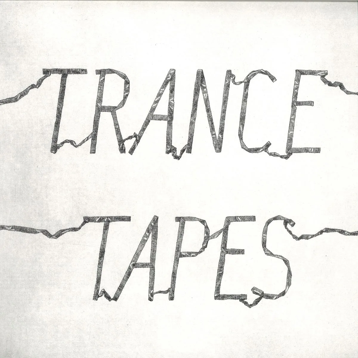 Trance — Tapes