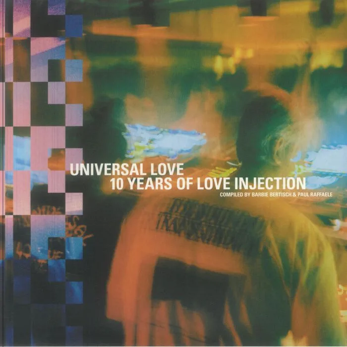 Лицевая сторона обложки — VARIOUS — Universal Love: 10 Years Of Love Injection Compiled By Barbie Bertisch & Paul Raffaele