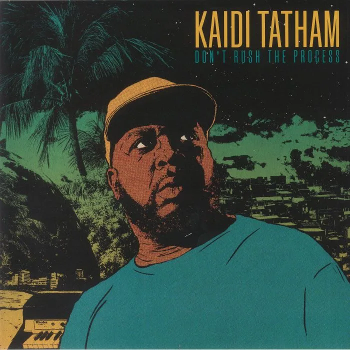 Kaidi TATHAM — Don't Rush The Process (reissue)