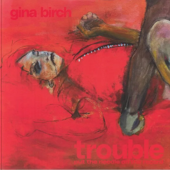 Gina BIRCH — Trouble
