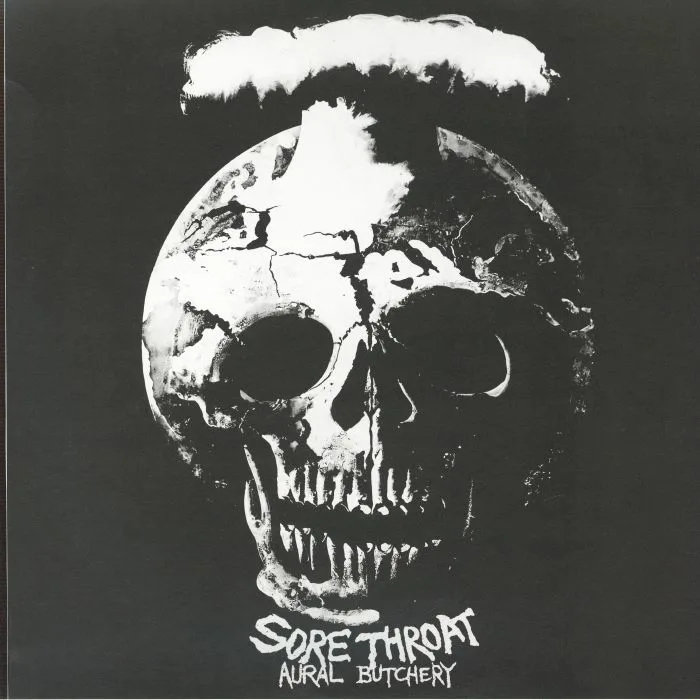 SORE THROAT — Aural Butchery